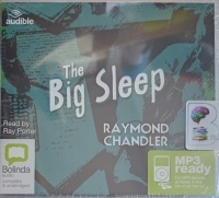 The Big Sleep written by Raymond Chandler performed by Ray Porter on MP3 CD (Unabridged)